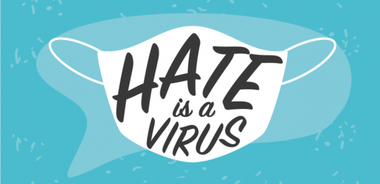 Graphic of a white face mask that reads "Hate is a virus"