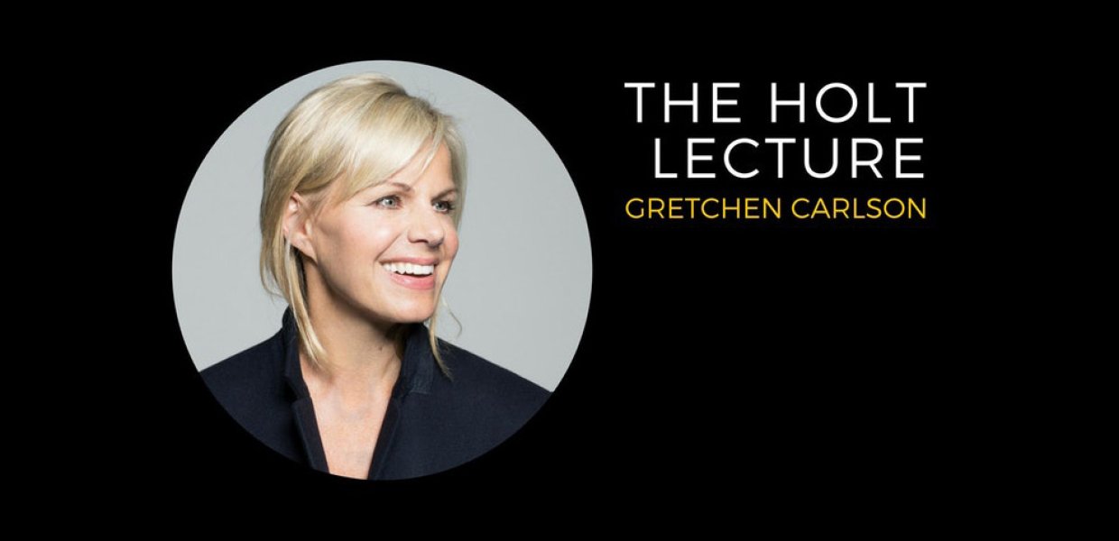 The Holt Lecture featuring Gretchen Carlson