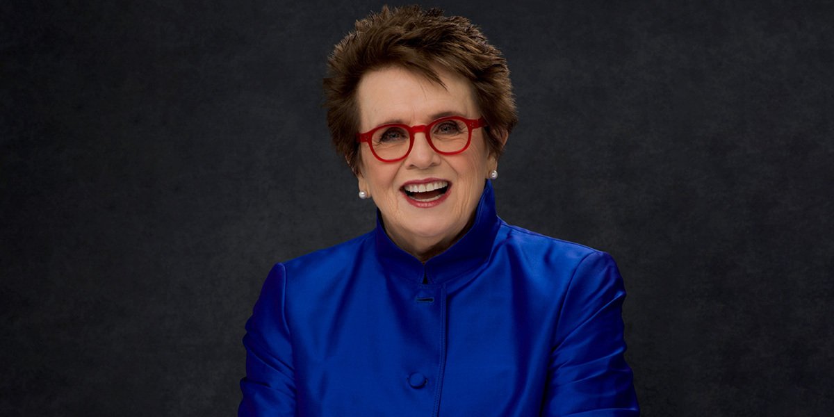 Sports icon and equality champion Billie Jean King.