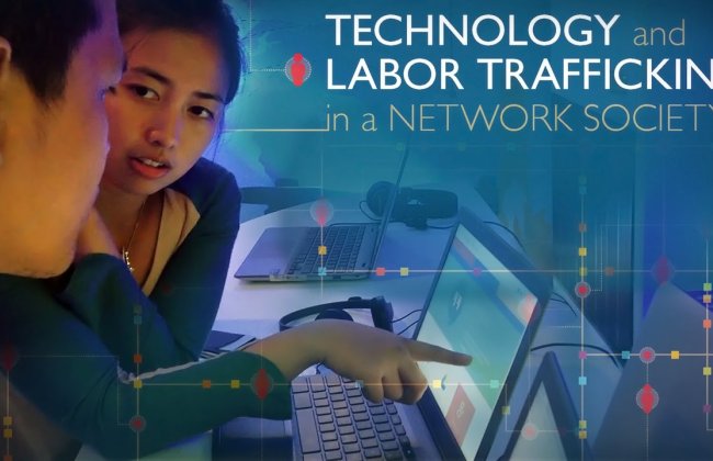 Technology and Labor Trafficking in a Network Society - USC Annenberg CCLP