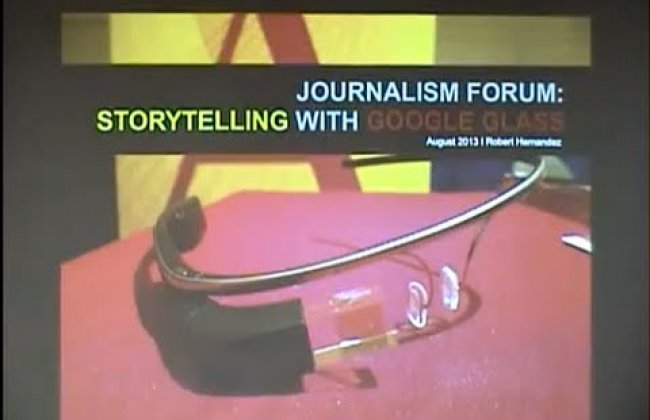 Journalism Forum: Storytelling with Google Glass