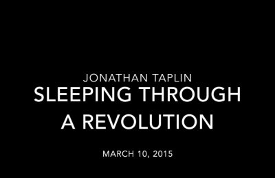 Sleeping Through a Revolution - Jonathan Taplin