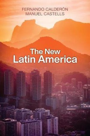Cover photo of book called The New Latin America by Fernando Calderon Manuel Castells